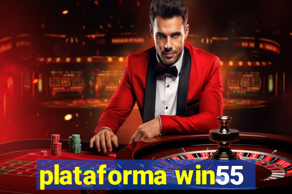 plataforma win55